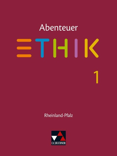 Abenteuer Ethik 1 Schülerbuch Rheinland-Pfalz .Jahrgangsstufen 5/6 - Jörg Peters, Martina Peters, Bernd Rolf
