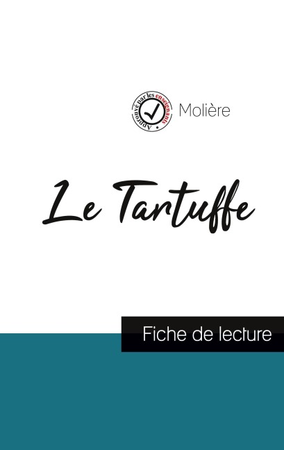 Le Tartuffe de Molière (fiche de lecture et analyse complète de l'oeuvre) - Molière
