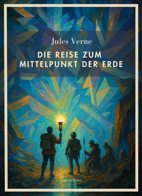 Jules Verne: Die Reise zum Mittelpunkt der Erde. Vollständige Neuausgabe - Jules Verne