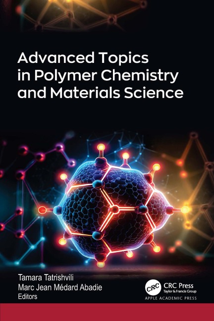 Advanced Topics in Polymer Chemistry and Materials Science - 