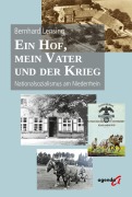 Cover-Bild zum Titel 'Ein Hof, mein Vater und der Krieg' von 'Bernhard Lensing'