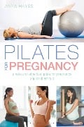 Cover-Bild zum Titel 'Pilates for Pregnancy' von 'Anya Hayes'
