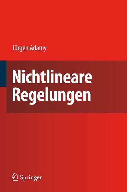 Nichtlineare Regelungen - Jürgen Adamy