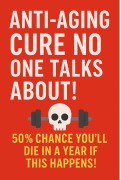 Cover-Bild zum Titel 'Anti-aging Cure No One Talks About! 50% Chance You'll Die In A Year If This Happens!' von 'Jason Morales'