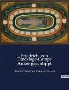 Cover-Bild zum Titel 'Anker geschlippt' von 'Friedrich von Dincklage-Campe'