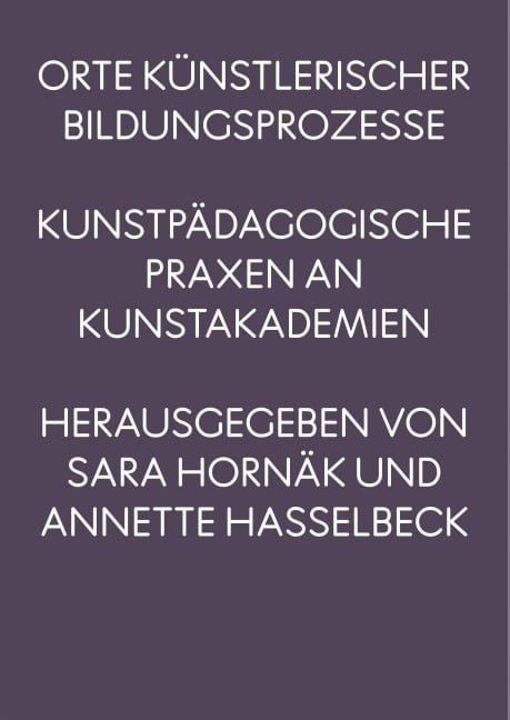 Orte künstlerischer Bildungsprozesse - 