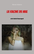 Cover-Bild zum Titel 'La racine du mal' von 'Myriam Salomon'