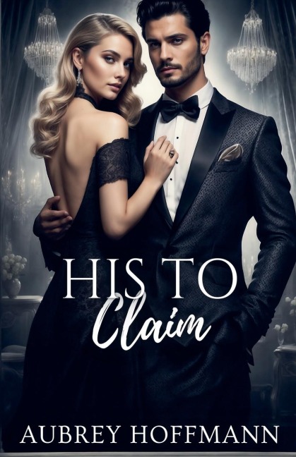 His to Claim - Aubrey Hoffmann