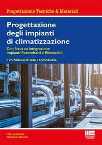 Progettazione degli impianti di climatizzazione - Livio De Santoli, Francesco Mancini