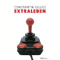 Cover-Bild zum Titel 'Extraleben' von 'Constantin Gillies'