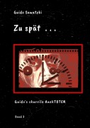 Cover-Bild zum Titel 'Zu spät . . .' von 'Guido Sawatzki'