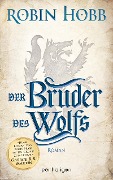 Cover-Bild zum Titel 'Der Bruder des Wolfs' von 'Robin Hobb'