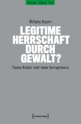 Cover-Bild zum Titel 'Legitime Herrschaft durch Gewalt?' von 'Wolfgang Ruppert'