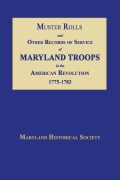 Cover-Bild zum Titel 'Muster Rolls and Other Records of Service of Maryland Troops in the American Revolution 1775-1783' von ''