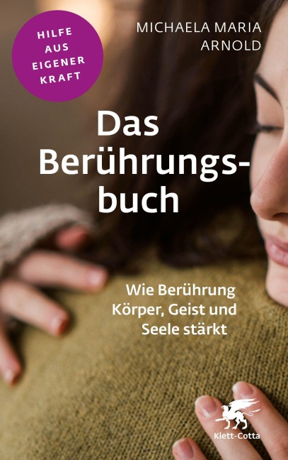 Das Berührungsbuch (Fachratgeber Klett-Cotta) - Michaela Maria Arnold