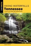 Cover-Bild zum Titel 'Hiking Waterfalls Tennessee' von 'Johnny Molloy'