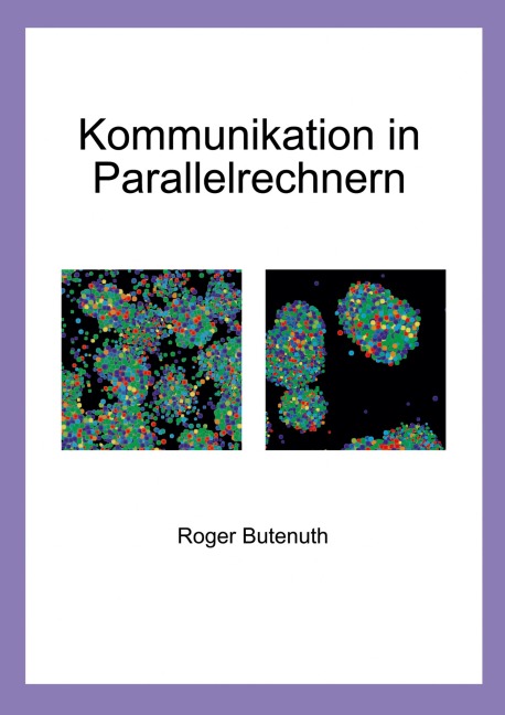 Kommunikation in Parallelrechnern - Roger Butenuth