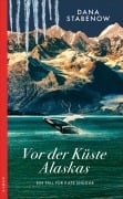Cover-Bild zum Titel 'Vor der Küste Alaskas' von 'Dana Stabenow'
