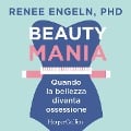 Beauty Mania - Renee Engeln