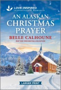 Cover-Bild zum Titel 'An Alaskan Christmas Prayer' von 'Belle Calhoune'