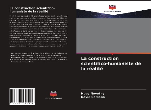 La construction scientifico-humaniste de la réalité - Hugo Novotny, David Sámano