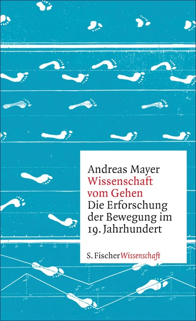 Wissenschaft vom Gehen - Andreas Mayer