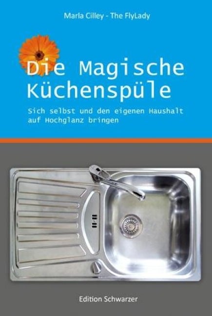 Die magische Küchenspüle - Marla Cilley