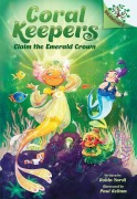 Cover-Bild zum Titel 'Claim the Emerald Crown: A Branches Book (Coral Keepers #3)' von 'Robin Yardi'