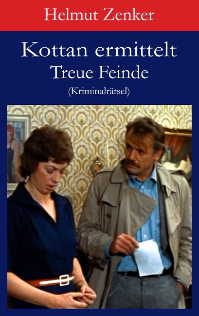Kottan ermittelt: Treue Feinde - Helmut Zenker