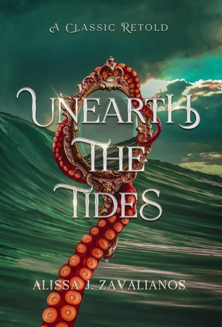 Unearth the Tides - Alissa J Zavalianos