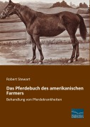 Cover-Bild zum Titel 'Das Pferdebuch des amerikanischen Farmers' von 'Robert Stewart'