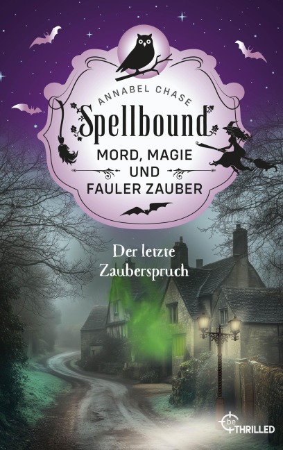 Spellbound - Der letzte Zauberspruch - Annabel Chase