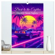 Cover-Bild zum Titel 'Back to the Eighties - Electric Neon Nights (hochwertiger Premium Wandkalender 2026 DIN A2 hoch), Kunstdruck in Hochglanz' von 'Sell Pixs:Sell'