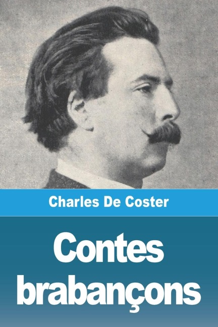 Contes brabançons - Charles De Coster