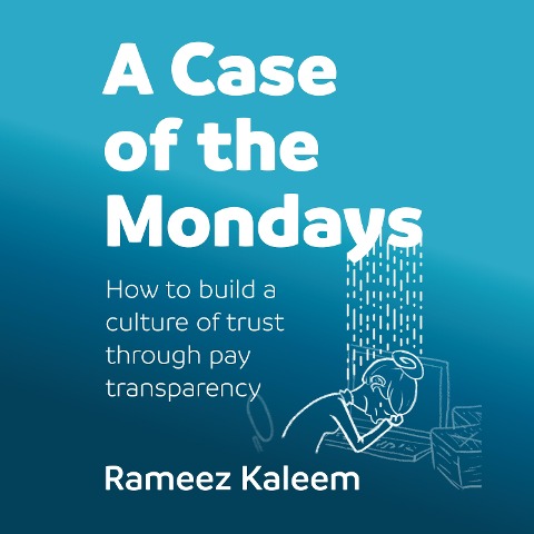 A Case of the Mondays - Rameez Kaleem