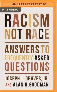 Racism, Not Race - Joseph L Graves, Alan H Goodman