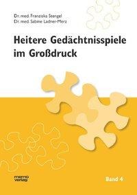 Heitere Gedächtnisspiele im Grossdruck Band 4 - Franziska Stengel, Sabine Ladner-Merz