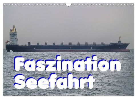 Faszination Seefahrt (Wandkalender 2025 DIN A3 quer), CALVENDO Monatskalender - Peter Morgenroth (Petmo)