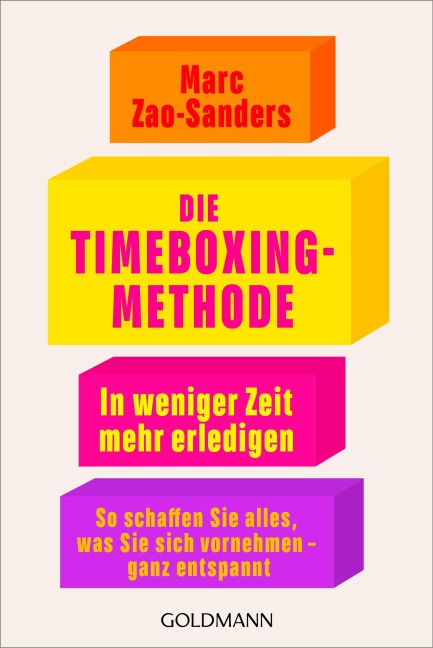 Die Timeboxing-Methode - Marc Zao-Sanders