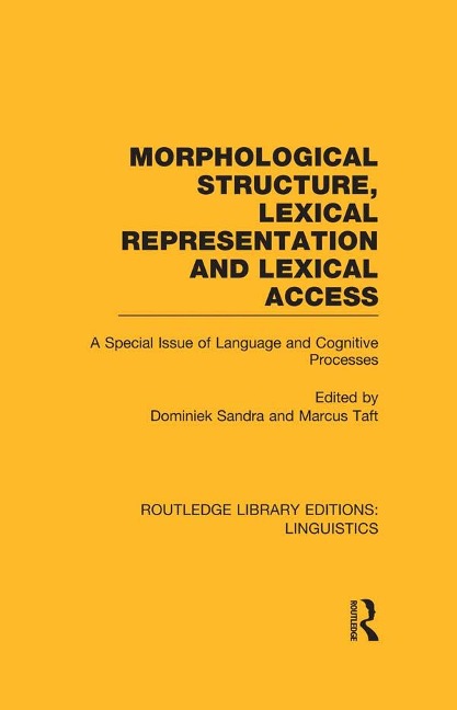 Morphological Structure, Lexical Representation and Lexical Access (RLE Linguistics C: Applied Linguistics) - 