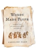 Cover-Bild zum Titel 'Words Made Flesh' von 'Caroline Egan'