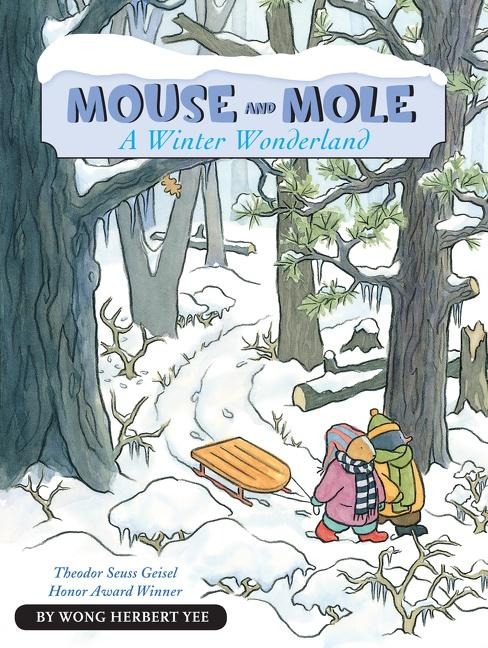 Mouse and Mole, a Winter Wonderland - Wong Herbert Yee
