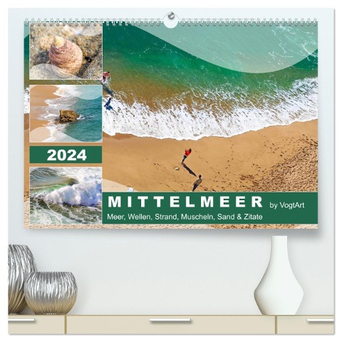 Mittelmeer, Meer, Wellen, Strand, Muscheln, Sand & Zitate (hochwertiger Premium Wandkalender 2024 DIN A2 quer), Kunstdruck in Hochglanz - VogtArt VogtArt