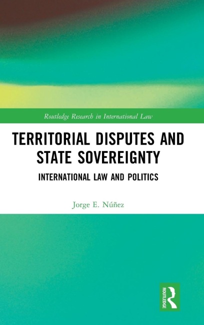 Territorial Disputes and State Sovereignty - Jorge E. Núñez