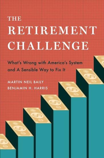 The Retirement Challenge - Martin Neil Baily, Benjamin H Harris