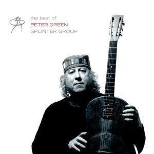The Best Of Peter Green Splinter Group - Peter Splinter Group Green