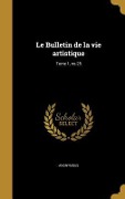 Cover-Bild zum Titel 'Le Bulletin de la vie artistique; Tome 1, no.25' von ''