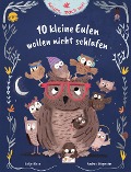 Komm, mach mit! 10 kleine Eulen wollen nicht schlafen - Katja Alves