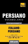 Vocabolario Italiano-Persiano per studio autodidattico - 5000 parole - Andrey Taranov