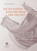 Cover-Bild zum Titel 'Die Dichterin und der Preis der Freiheit' von 'Shila Behjat'